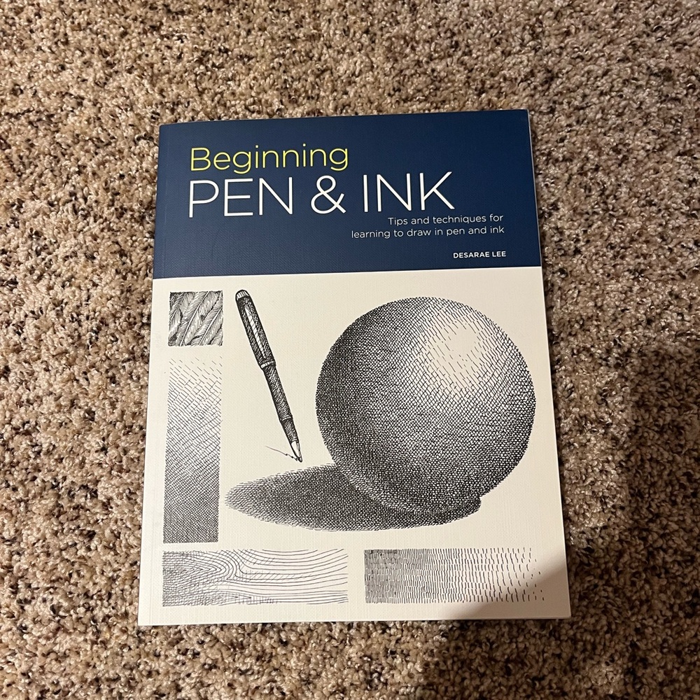 Beginning Pen & Ink Tips and Techniques for Learning to Draw Desarae Lee